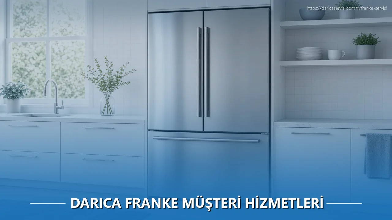 Darıca Franke Müşteri Hizmetleri